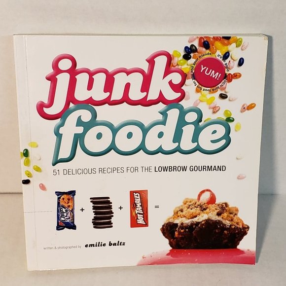 Junk Foodie Softcover Book By Emilie Baltz - Picture 2 of 8